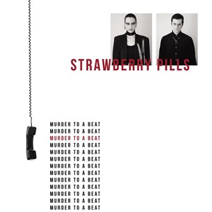 Strawberry Pills - Murder to a Beat