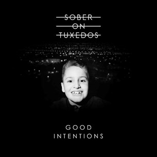 Good Intentions το νέο album των Sober On Tuxedos