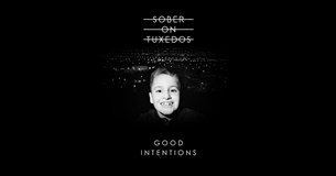 Sober On Tuxedos - Good Intentions