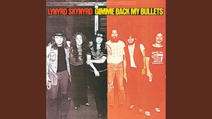 Lynyrd Skynyrd - Gimme Back my Bullets