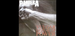 Pantera - Vulgar Display Of Power