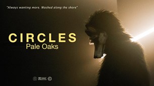 Pale Oaks: Κυκλοφόρησε το νέο single, Circles