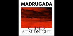 Madrugada: Τον Γενάρη το Chimes At Midnight
