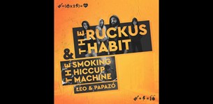 The Ruckus Habit | The Smoking Hiccup Machine | Leo & Papazó live at six dogs | Friday 26.11.2021