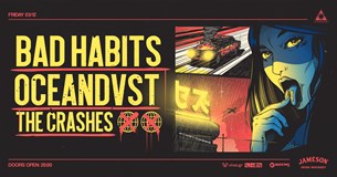 Bad Habits, Oceandvst & The Crashes live @Temple