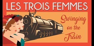 Le trois Femmes @ Μουσικό Βαγόνι Orient Express