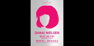 Danai Nielsen @ SIX D.O.G.S.
