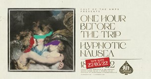 Νέα ημερομηνία: One Hour Before the Trip x Hypnotic Nausea, Παρασκευή 27/05/2022 @An Club