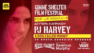 Gimme Shelter Film Festival Pop Up Mondays: PJ Harvey: A Dog Called Money