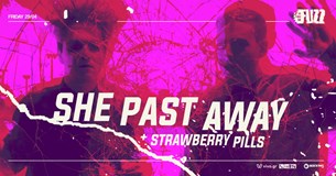 She Past Away + Strawberry Pills live @Fuzz