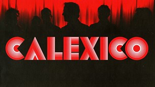 Calexico Greek Tour 2022 @Μονή Λαζαριστών, Δημοτικό Κηποθέατρο Αλκαζάρ, Τεχνόπολη