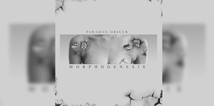 Κυκλοφορεί: Paradox Obscur - Morphogenesis