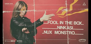 Fool In The Box + Ninkasi + Nux Monstro @Temple