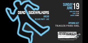 Dead Sidewalker + Trailer Park Girl, live @ Underground Music Studios 