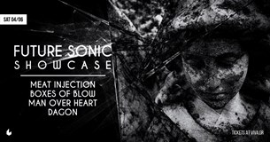 Future Sonic Showcase: Meat Injection, Boxes Of Blow, Man Over Heart, Dagon live @six d.o.g.s