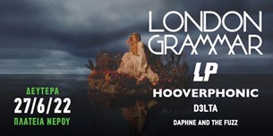 Survival Kit | Release Athens Festival Day 6 (27/06): London Grammar, LP, Hooverphonic, D3LTA, Daphne And The Fuzz
