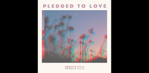Amnesia Pills - Pledged to Love
