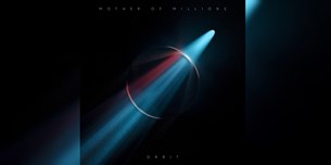 Mother of Millions : Orbit | Album Review