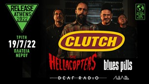 Survival Kit | Release Athens Festival Day 10 (19/07): Clutch, The Hellacopters, Blues Pills, Deaf Radio, ΛΔΛΜ