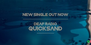 Deaf Radio present Quicksand