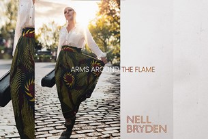 Nell Bryden : Arms Around The Flame | Album Review