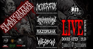 Slaughter After Summer: Incineration | Embryectomy | Razgruha | Vile Species at An Club!