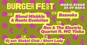 25/9 | Οι Blend Mishkin & Roots Evolution, Bazooka, Rsn & The Electric Quartet ft. MC Yinka στο Burger Fest 22