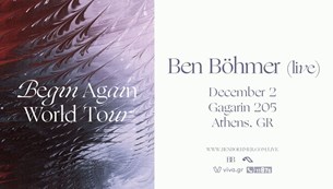 02/12/22 | Ο Ben Böhmer έρχεται στην Αθήνα και το Gagarin 205