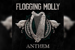 Flogging Molly : Anthem | Album Review