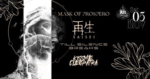 05/11/22 | Mask Of Prospero, Saisei 再生, Till Silence Breaks, Kiss Me Cleopatra | AN Club