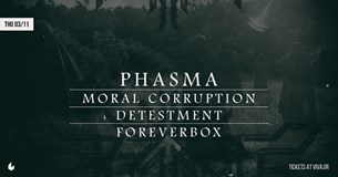 03/11/22 | Phasma, Foreverbox, Detestment, Moral Corruption | Six D.O.G.S