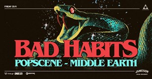 25/11/22 | Bad Habits, Popscene, Middle Earth  | Temple Athens