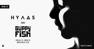 02/12/22 | Guppy Fish, HYΛΔS | Six D.O.G.S