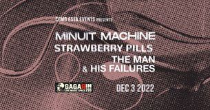 03/12/2022 | Minuit Machine, Strawberry Pills, The Man and His Failures | Gagarin 205