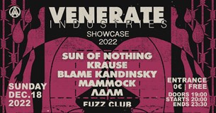 Venerate Industries Showcase 2022, 18/12/2022 @Fuzz Club