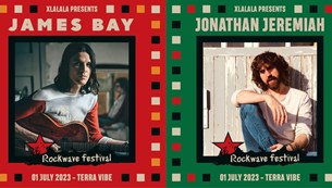 James Bay & Jonathan Jeremiah για πρώτη φορά στην Ελλάδα | ROCKWAVE Festival