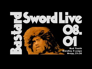 08/01/23 | Bastard Sword Live | Bad Tooth