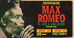 02/04/23 | Max Romeo ft. Azizi & Xana Romeo Farewell Tour | Fuzz