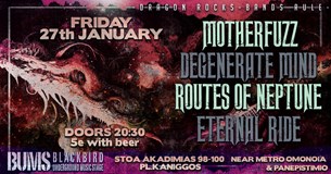 27/01/23 | MotherFuzz, Degenerate Mind, Routes Of Neptune, Eternal Ride | BUMS 