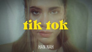 HAN NAH - tik tok