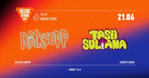 21/06/23 | Release Athens x SNF Nostos 2023 / Royksopp + Tash Sultana + more tba | Πλατεία Νερού