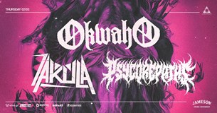 NEW DATE: 09/04/23 | Okwaho + Zakula + Psycorepaths | Temple