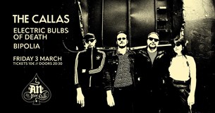 03/03/23 | The Callas, Electric Bulbs of Death, Bipolia | AN Club