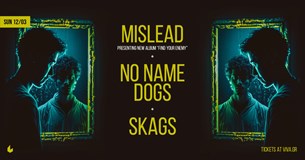 12/03/23 | Mislead Find Your Enemy album presentation w/ No Name Dogs, Skags | six d.o.g.s
