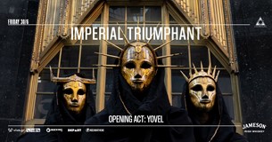 30/06/23 | Στην Αθήνα οι τιτάνες του experimental metal, Imperial Triumphant με τους Yovel | Temple