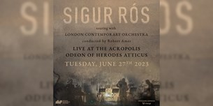 27/06/23 | Ejekt presents: Sigur Rós w/ London Contemporary Orchestra & Robert Ames | Ωδείο Ηρώδου Αττικού