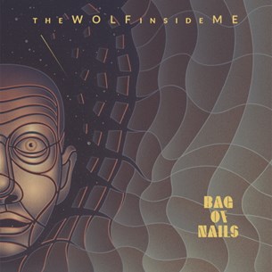 Bag of Nails - The Wolf Inside Me