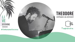 THEODORE στο Gazarte αυτή την Κυριακή (26/7)